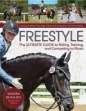  Freestyle: Ultimate Guide to Riding Training & Competing to Music